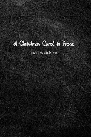 A Christmas Carol in Prose de Charles Dickens