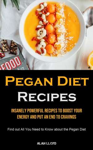 Pegan Diet Recipes de Alan Lloyd