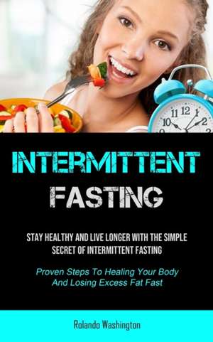 Intermittent Fasting de Rolando Washington