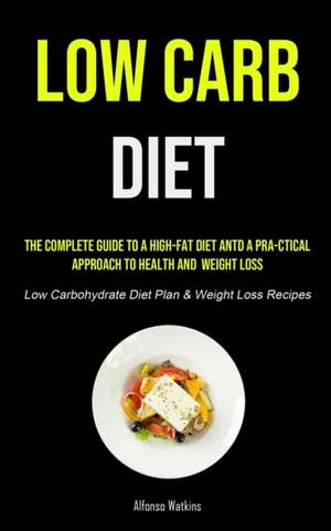 Low Carb Diet de Alfonso Watkins