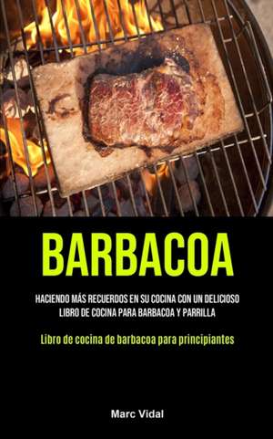 Barbacoa de Marc Vidal