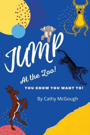 JUMP AT THE ZOO de Cathy McGough