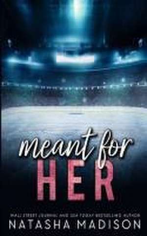 Meant For Her - Special Edition de Natasha Madison