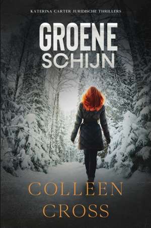 Groene schijn de Colleen Cross