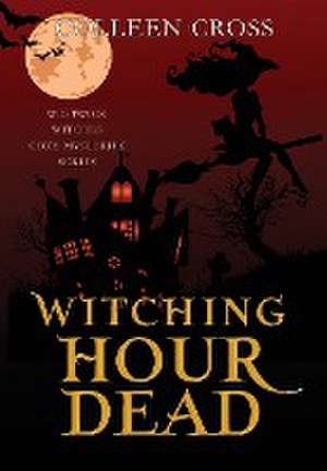 Witching Hour Dead de Colleen Cross