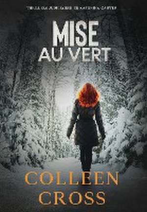 Mise au vert de Colleen Cross