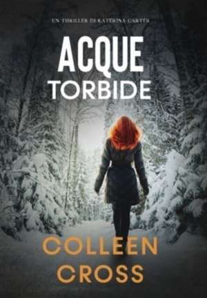 Acque torbide de Colleen Cross