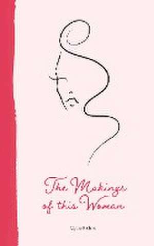 The Makings of This Woman de Myrna Richter