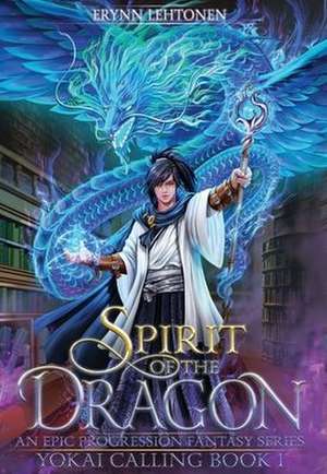 Spirit of the Dragon de Erynn Lehtonen