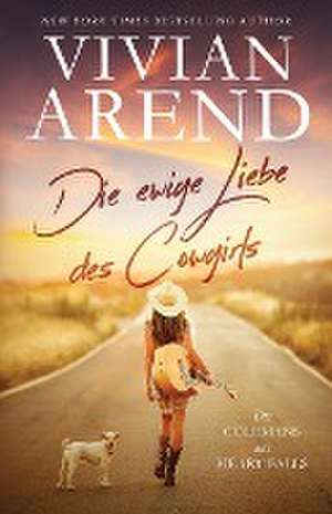 Arend, V: Die ewige Liebe des Cowgirls