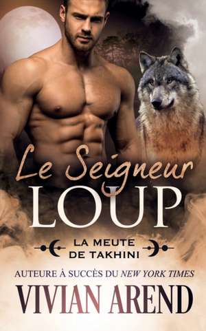 Le Seigneur loup de Vivian Arend