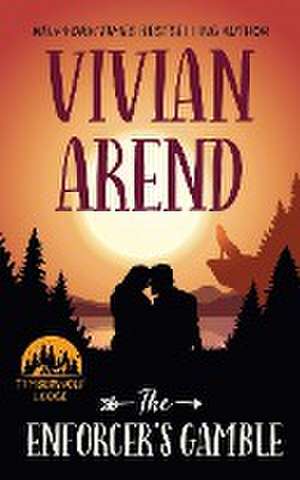 The Enforcer's Gamble de Vivian Arend