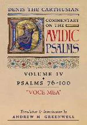 Voce Mea (Denis the Carthusian's Commentary on the Psalms): Vol. 4 (Psalms 76-100) de Denis The Carthusian