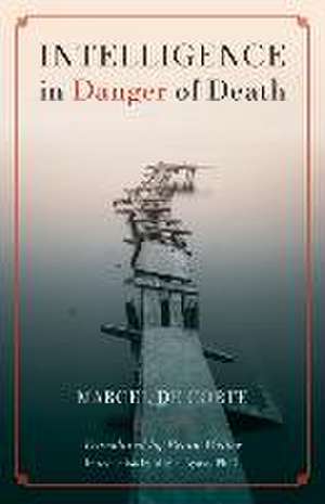 Intelligence in Danger of Death (English edition) de Marcel De Corte