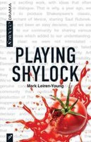 Playing Shylock de Mark Leiren-Young