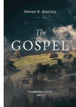 The Gospel de Steven R. Martins