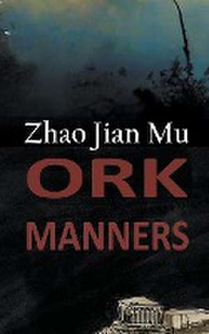 Ork Manners de Jian Mu Zhao