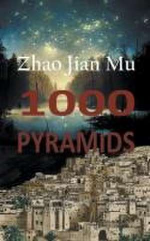 1000 Pyramids de Jian Mu Zhao