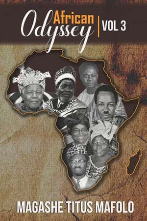 African Odyssey Vol 3 de Magashe Titus Mafolo