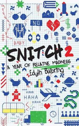 Snitch2: A Year of Relative Madness de Edyth Bulbring