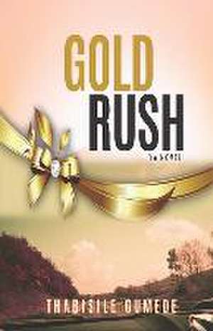 Gold Rush de Thabisile Gumede