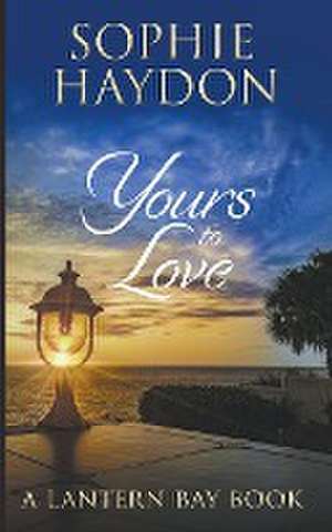 Yours to Love de Sophie Haydon