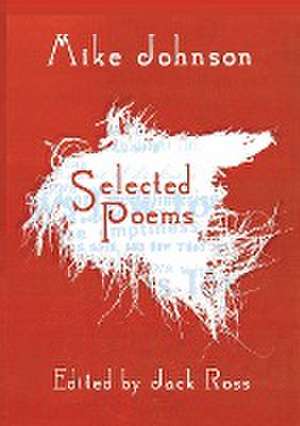 Mike Johnson Selected Poems de Mike Johnson