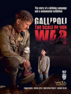 Gallipoli: The Scale of Our War de Puawai Cairns