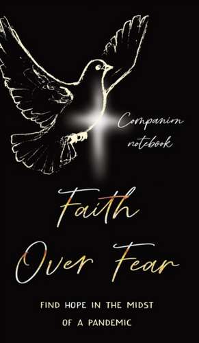 Faith Over Fear de Kataleya Graceal