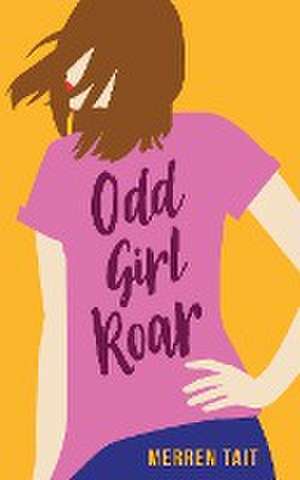 Odd Girl Roar de Merren Tait