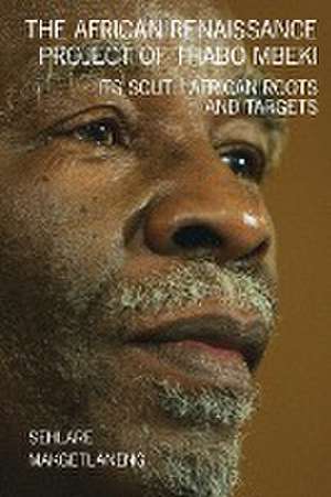 The African Renaissance Project of Thabo Mbeki de Sehlare Makgetlaneng