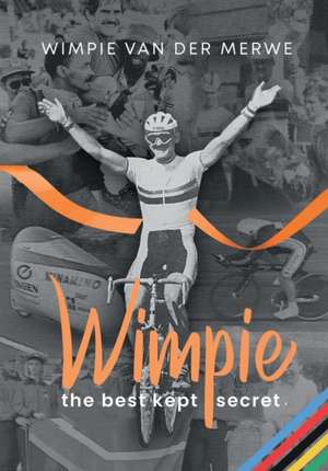 WIMPIE - the best kept secret de Wimpie van der Merwe