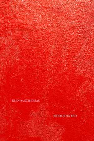 Riddled with Red de Brenda Sciberras