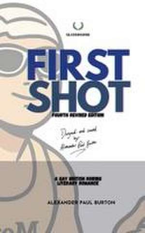 First Shot de Alexander Paul Burton