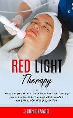 Red Light Therapy de John Demaio