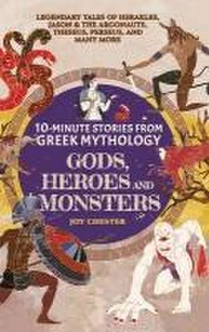 10-Minute Stories From Greek Mythology - Gods, Heroes, and Monsters de Joy Chester