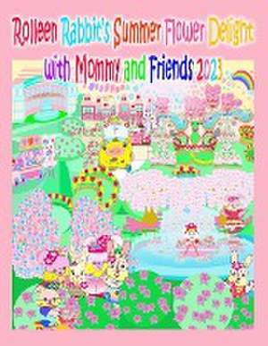 Rolleen Rabbit's Summer Flower Delight with Mommy and Friends 2023 de Rowena Kong