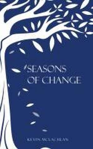 Seasons of Change de Kevin McLachlan