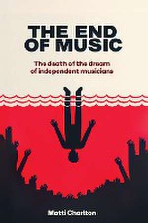 The End of Music de Matti Charlton