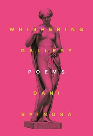 Whispering Gallery de Dani Spinosa