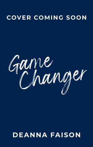 Game Changer de Deanna Faison