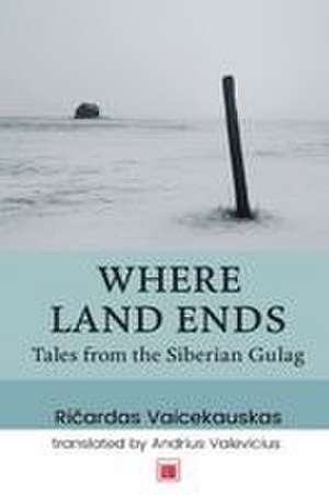 Where Land Ends de Ri¿ardas Vaicekauskas