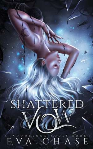 Shattered Vow de Eva Chase