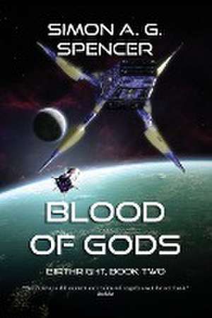 Blood of Gods de Simon A. G. Spencer