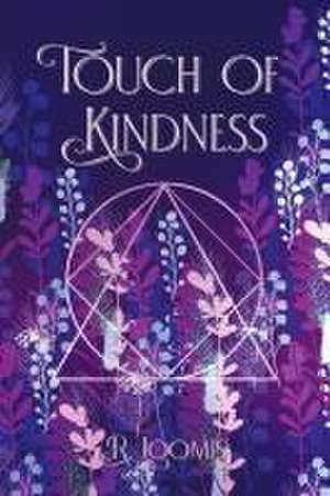 Touch of Kindness de R. Loomis