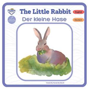 Burkhardt, H: LITTLE RABBIT - DER KLEINE HAS