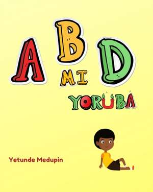 ABD mi Yorùbá de Yetunde Medupin