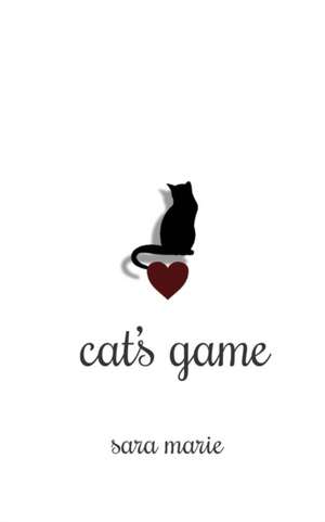 Cat's Game de Sara Marie