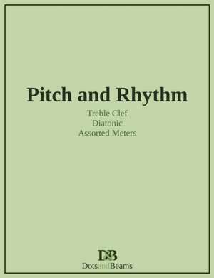 Pitch and Rhythm - Treble Clef - Diatonic - Assorted Meters de Nathan Petitpas