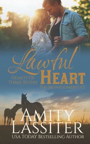 Lawful Heart: The Montgomerys #2 de Amity Lassiter